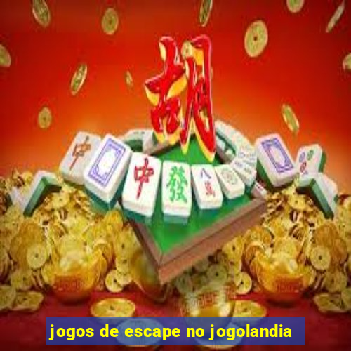 jogos de escape no jogolandia